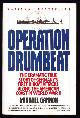  Gannon, Michael,, OPERATION DRUMBEAT - The Dramatic True Story of Germany's First U-Boat Attacks Along the American Coast in World War II.