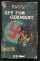  Gimpel, Erich (in collaboration with Will Berthold),, SPY FOR GERMANY.