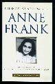 Frank, Anne (ed. by Otto H. Frank and Mirjam Pressler, trans. by Susan Massotty),, THE DIARY OF A YOUNG GIRL - The Definitive Edition.