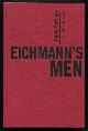 Safrian, Hans (trans. by Ute Stargardt),, EICHMANN'S MEN.