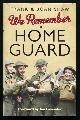  Shaw, Frank and Joan (foreword by Ian Lavender),, WE REMEMBER THE HOME GUARD.
