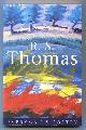  Thomas, R. S. (selected and ed. by Anthony Thwaite),, R. S. THOMAS.