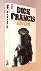  Francis, Dick,, REFLEX.