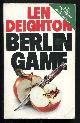  Deighton, Len,, BERLIN GAME.