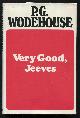  Wodehouse, P. G.,, VERY GOOD, JEEVES!.