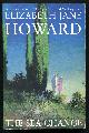  Howard, Elizabeth Jane (intro. by Sybille Bedford),, THE SEA CHANGE.