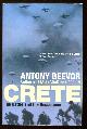  Beevor, Antony,, CRETE - The Battle and the Resistance.