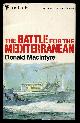  Macintyre, Donald,, THE BATTLE FOR THE MEDITERRANEAN.