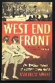  Sweet, Matthew,, THE WEST END FRONT - The Wartime Secrets of London's Grand Hotels.
