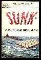  Hashimoto, Mochitsura (trans. Commander E. H. M. Colegrave, RN),, SUNK - The Story of the Japanese Submarine Fleet 1942-1945.