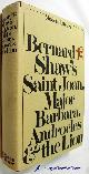 0394604806 SHAW, GEORGE BERNARD, Bernard Shaw's Saint Joan, Major Barbara, Androcles and the Lion