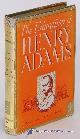  ADAMS, HENRY, The Education of Henry Adams (Modern Library #76. 2)
