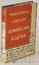 AIKEN, CONRAD (EDITOR), Twentieth-Century American Poetry (Modern Library #127. 4)