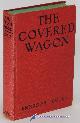  HOUGH, EMERSON, The Covered Wagon