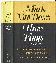  Van Doren, Mark., Mark Van Doren: Three Plays.