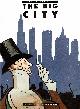  (Addams, Charles; Getz, Arthur; Arno, Peter; Steinberg, Saul; et al). Greenman, Ben; and Mouly, Francoise., The Big City: Cover Stories. Supplement to the New Yorker. (Cover Title).