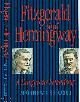  Bruccoli, Matthew J., Fitzgerald and Hemingway: A Dangerous Friendship.