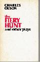  Olson, Charles., The Fiery Hunt / and Other Plays.