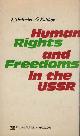  Medvedev, F. and G. Kulikov,  Human Rights and Freedoms in the USSR.