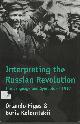  Figes, Orlando & Boris Koloniskii,  Interpreting the Russian Revolution.