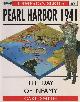  Smith, Carl,  Pearl Harbor 1941 - The Day of Infamy (Osprey Campaign 62).