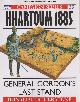  Featherstone, Don,  KHARTOUM 1885 : GENERAL GORDON'S LAST STAND (CAMPAIGN, NO 23).