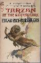  Burroughs, Edgar Rice,  Tarzan at the Earth's Core.