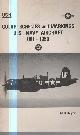  Kilgrain, Bill C.,  Color Schemes and Markings U.S. Navy Aircraft 1911-1950.