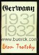  Trotzki, Leo:, Germany 1931-1932. Mit einem Vorwort von Peter Jeffries [Text Englisch].