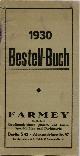  , Bestell-Buch 1930. Farmey G.M.B.H. Grosshandelshaus pharm. und kosm. Spezialitäten und Parfümerie.