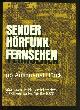  Lange, Eckhard:, Sender - Hörfunk - Fernsehen. Zur Technik-Geschichte des Südwestfunks 1945-1975. Hrsg. von Karl Schörken. Mit zahlreichen  s/w Abbildungen. (= Beiträge - Dokumente - Protokolle zu Hörfunk und Fernsehen, Band 6)