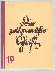  Leberecht, Franz und P.H. Richter:, Die zeitgemässe Schrift. Studienhefte für Schrift und Formgestaltung. Heft 19, Oktober 1931. Mit zahlreichen Abbildungen von Schriftbeispielen und Buchseiten.