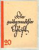  Leberecht, Franz und P.H. Richter:, Die zeitgemässe Schrift. Studienhefte für Schrift und Formgestaltung. Heft 20, Januar 1932. Mit zahlreichen Abbildungen von Schriftbeispielen.