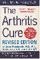 0312327897 THEODOSAKIS JASON M. D. M. S. & SHEILA BUFF, Arthritis Cure, Revised and Updated, the the Medical Miracle That Can Halt, Reverse, and May Even Cure Osteoarthritis