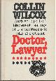  WILCOX COLLIN, Doctor, Lawyer...... Another Exploit of Lieutenant Hastings of the San Francisco Pd.