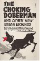 0393303217 BRUNVAND, JAN HAROLD, Choking Doberman and Other New Urban Legends