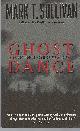 0380790432 SULLIVAN, MARK T., Ghost Dance a Spine Tingling Novel of Stalking Evil