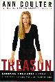 1400050308 COULTER ANN, Treason: Liberal Treachery from the Cold War to the War on Terrorism