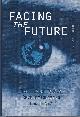 0773728309 WORZEL, RICHARD, Facing the Future ** Signed ** the Seven Forces Revolutionizing Our Lives.