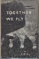  M-M, S., Together We Fly: A Salute to Airmen