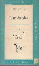  ATIYAH EDWARD, The Arabs. The Origins, Present Condition and Prospects of the Arab World