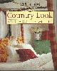 1588160076 EDITORS OF COUNTRY LIVING, Country Living the Country Look and How to Get It