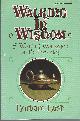 0310430410 BUSH, BARBARA, Walking in Wisdom a Woman's Workshop on Ecclesiastes