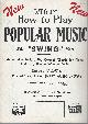  WINN EDWARD, Winn's How to Play Popular Music, with "Swing" Bass ( Sheet Music)