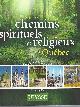 2894640382 COLLECTIF, Sur Les Chemins Spirituels Et Religieux Du Québec