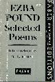  POUND EZRA, Selected Poems / Ezra Pound: Edited with an Introduction by T.S. Eliot
