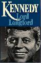 0297772449 LONGFORD LORD, Kennedy Life of John F. Kennedy