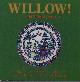 189618278X QUINTNER, DAVID, Willow! Solving the Mystery of Our 200-Year Love Affair with the Willow Pattern