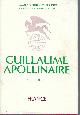  BATES SCOTT, Guillaume Apollinaire Twaynes World Authors Series: A Survey of the World's Literature # 14