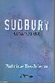 2894232209 DESBIENS, PATRICE, Sudbury: Poèmes, 1979-1985